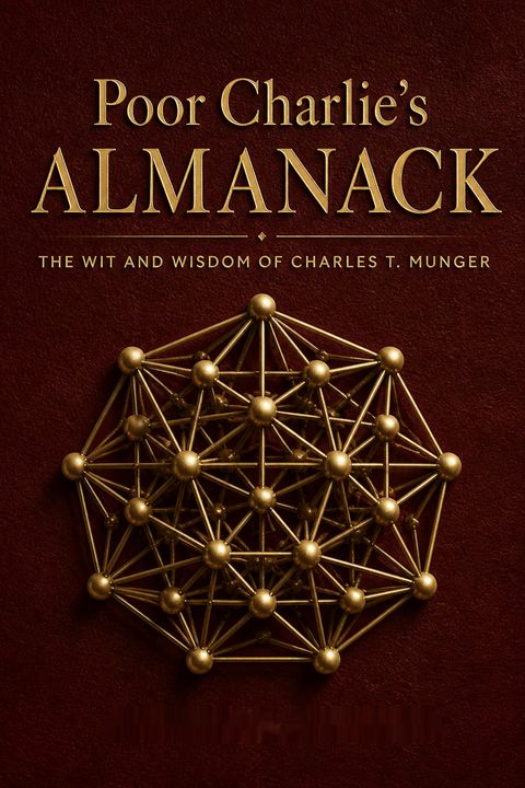 Poor Charlie's Almanack by Charles T. Munger