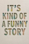 It's Kind of a Funny Story