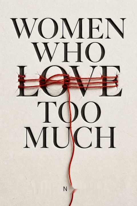 Women Who Love Too Much