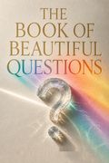 The Book of Beautiful Questions