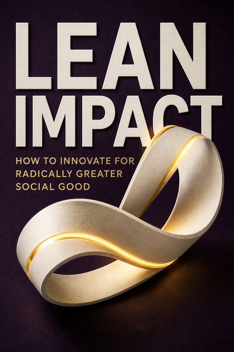 Lean Impact by Ann Mei Chang