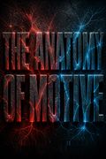 The Anatomy of Motive