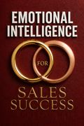 Emotional Intelligence for Sales Success