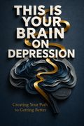 This Is Your Brain on Depression