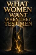 What Women Want When They Test Men