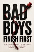 Bad Boys Finish First