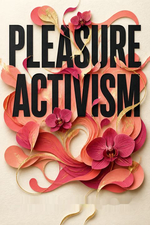 Pleasure Activism