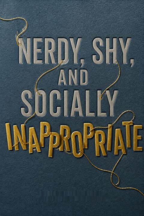 Nerdy, Shy, and Socially Inappropriate by Cynthia Kim