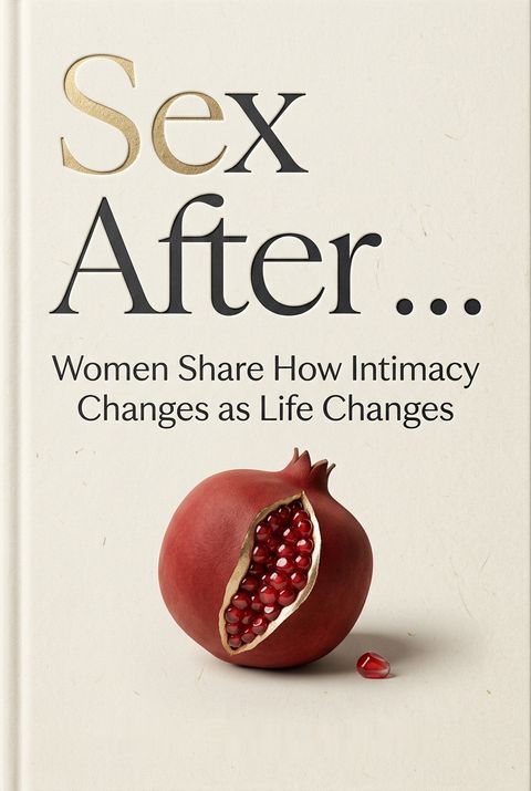 Sex After . . . by Iris Krasnow