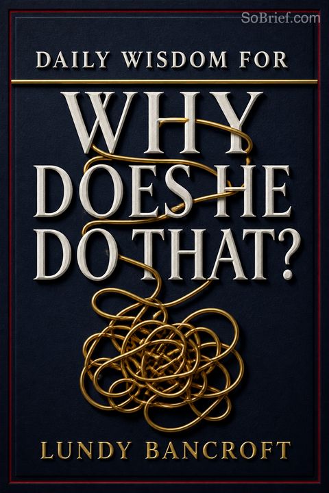 Daily Wisdom for Why Does He Do That?