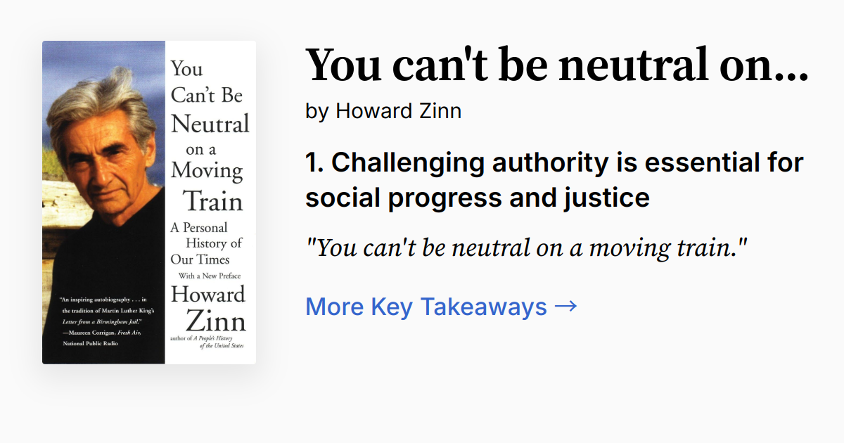 You Can't Be Neutral on a Moving Train | Summary, Audio, Quotes, FAQ