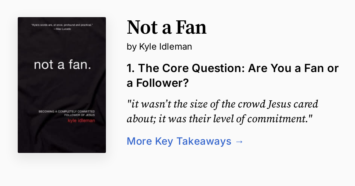 Not a Fan by Kyle Idleman Summary, Audio, Quotes, FAQ