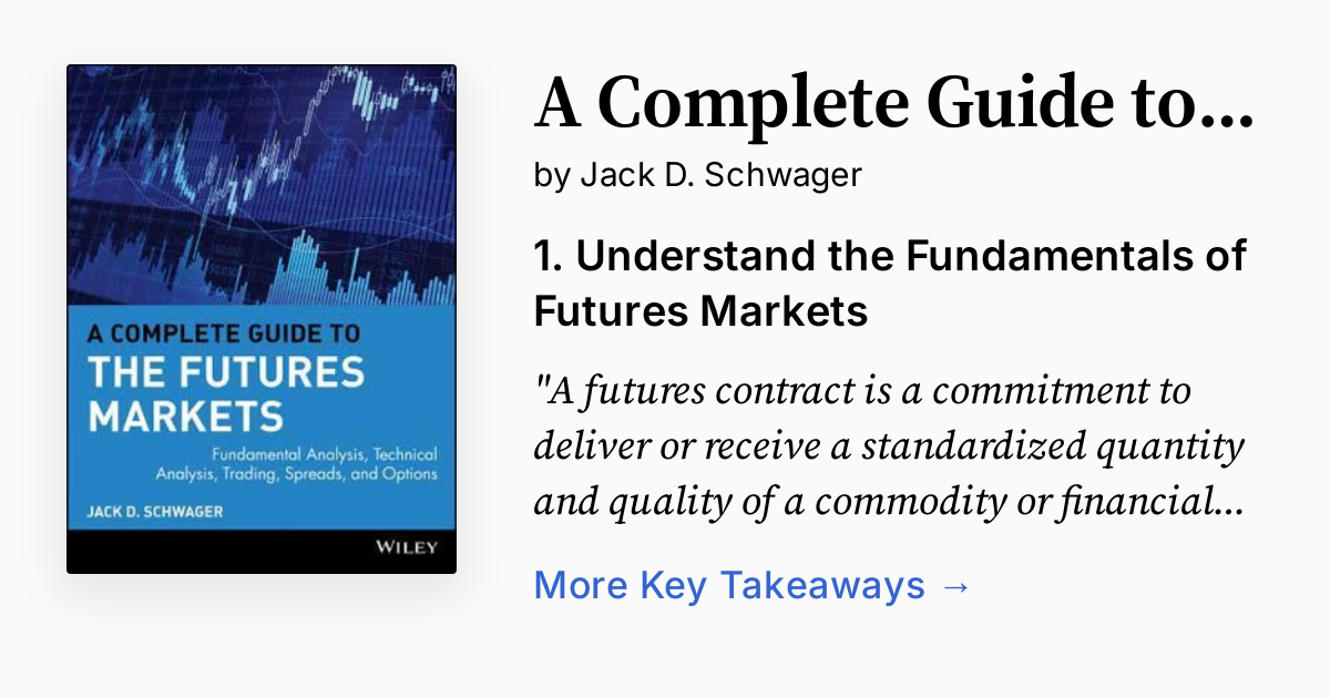 A Complete Guide to the Futures Market: Technical Analysis， Trading Systems， Fundamental Analysis， Options， Spreads， and Trading Principles (Wiley Trading) A Complete Guide to the Futures Market: Technical Analysis