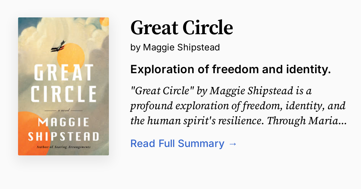 Great Circle by Maggie Shipstead | Summary, Analysis, FAQ
