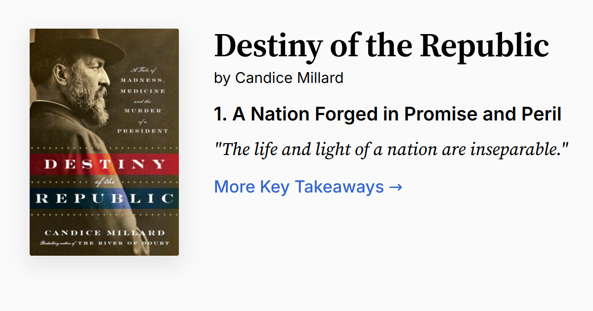 Destiny of the Republic Summary, Audio, Quotes, FAQ