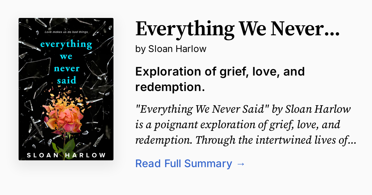 Everything We Never Said | Summary, Audio, Analysis, FAQ