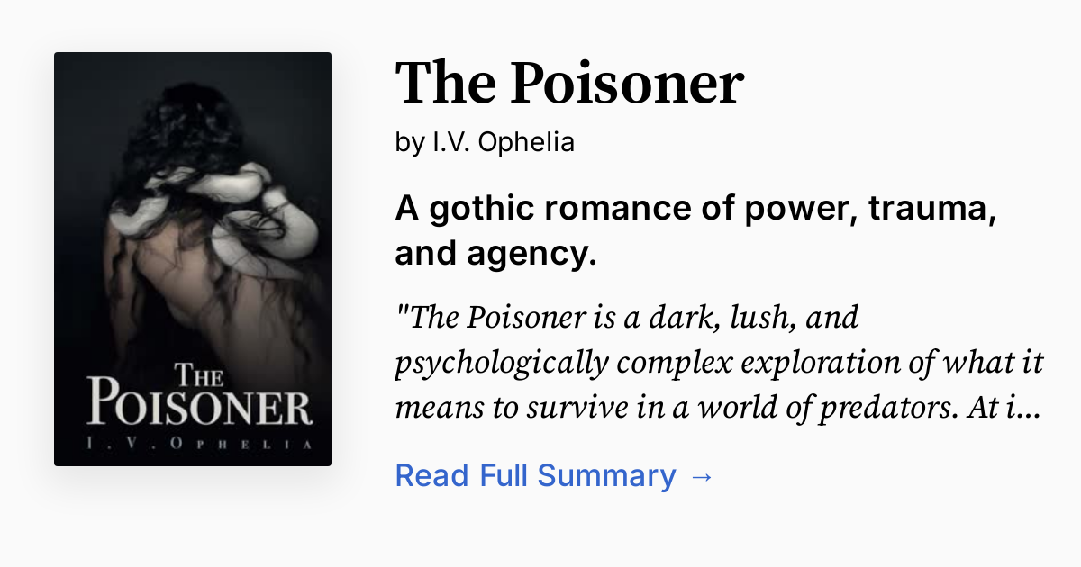 Poisoner The Poisoner by I.V. Ophelia | Summary, Audio, Analysis