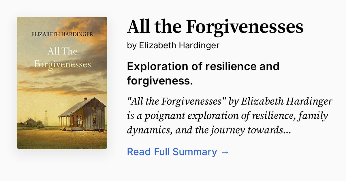 All the Forgivenesses | Summary, Audio, Analysis, FAQ