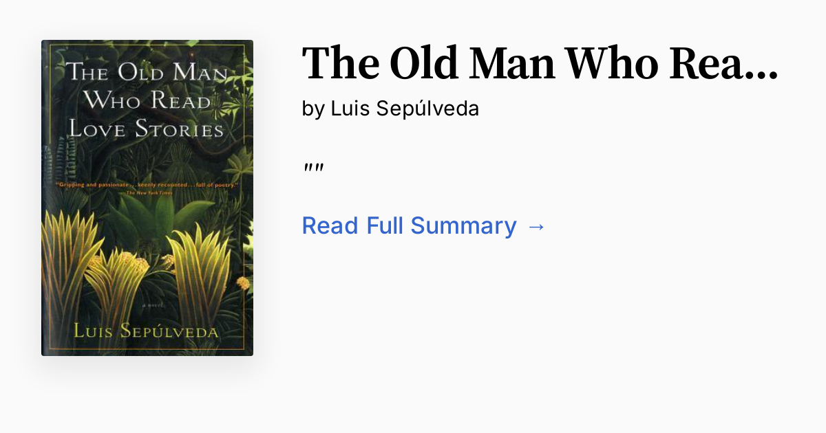 The Old Man Who Read Love Stories | Summary, Audio, Analysis, FAQ