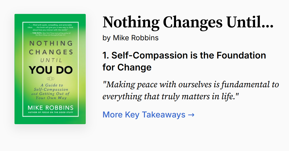 Nothing Changes Until You Do Summary Quotes Faq Audio