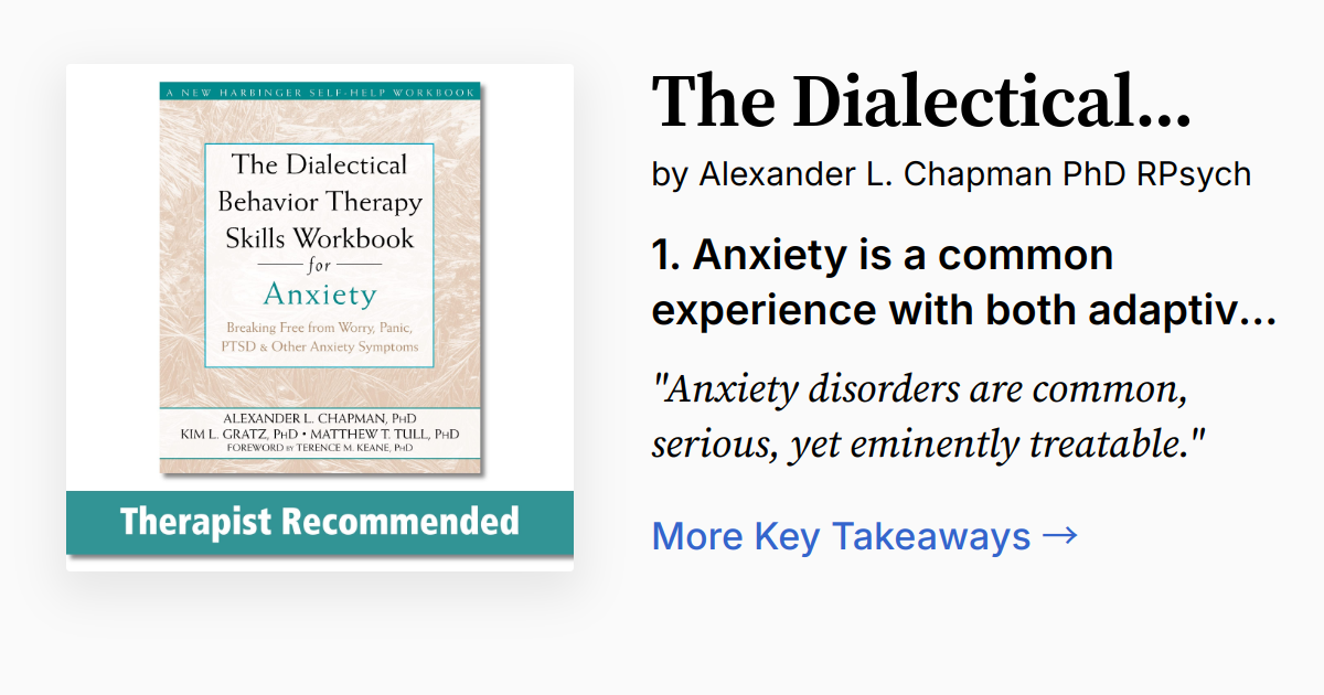 The Dialectical Behavior Therapy Skills Workbook for Anxiety | Summary ...