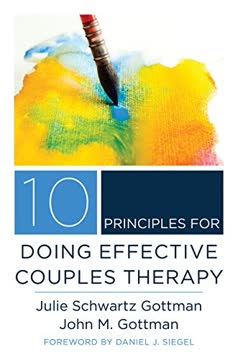 10 Principles for Doing Effective Couples Therapy Summary