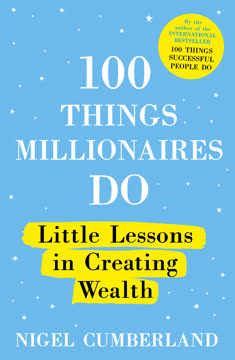 100 Things Millionaires Do Summary