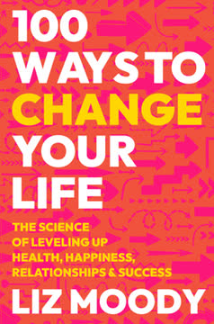 100 Ways to Change Your Life Summary