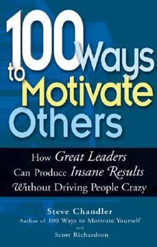 100 Ways To Motivate Others Summary