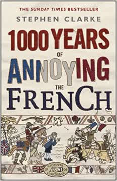 1000 Years of Annoying the French Summary