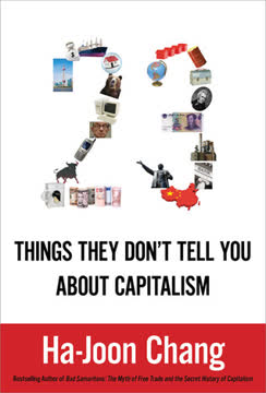 23 Things They Don&#039;t Tell You About Capitalism Summary