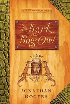 The Bark of the Bog Owl by Jonathan Rogers