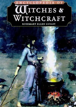 The Encyclopedia of Witches and Witchcraft Summary