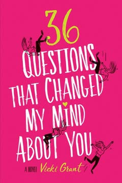 36 Questions That Changed My Mind About You Summary