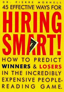 45 Effective Ways for Hiring Smart! Summary