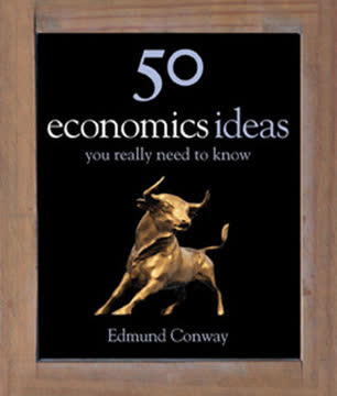 50 Economics Ideas You Really Need to Know Summary