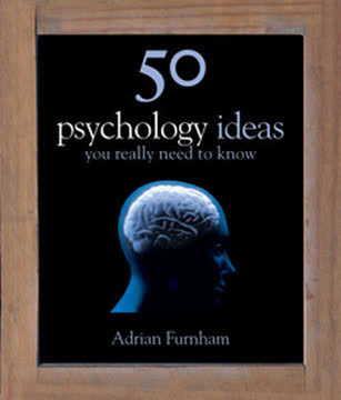 50 Psychology Ideas You Really Need to Know Summary