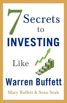 7 Secrets to Investing Like Warren Buffett Summary