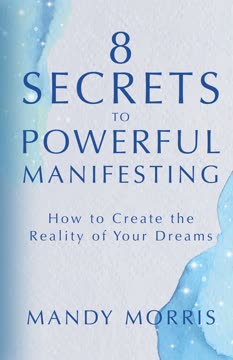8 Secrets to Powerful Manifesting Summary