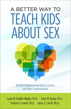 A Better Way to Teach Kids About Sex Summary