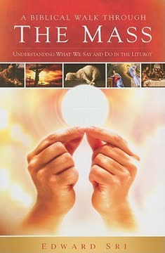 A Biblical Walk Through the Mass Summary