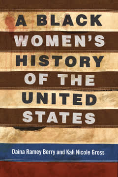 A Black Women&#039;s History of the United States Summary