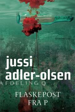 Flaskepost fra P by Jussi Adler-Olsen
