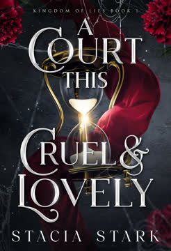 A Court This Cruel &amp; Lovely Summary