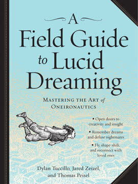 A Field Guide to Lucid Dreaming Summary