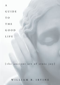 A Guide to the Good Life Summary