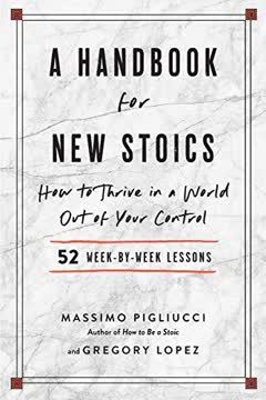 A Handbook for New Stoics Summary