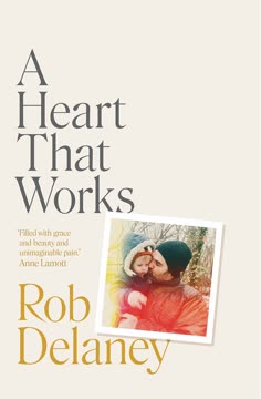 A Heart That Works Summary