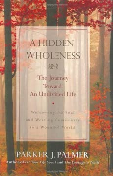 A Hidden Wholeness Summary
