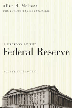 A History of the Federal Reserve, Volume 1 Summary